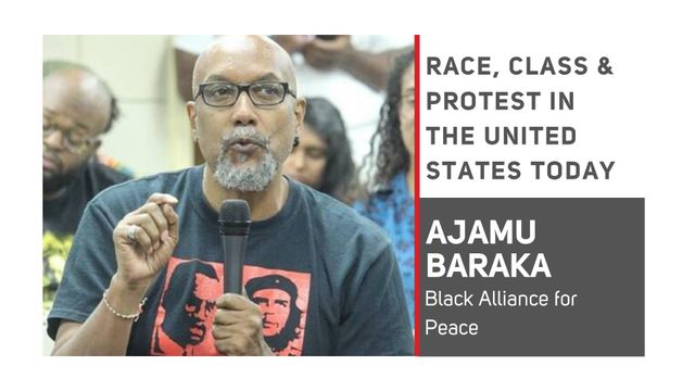 Ajamu Baraka: Race, Class & Protest in the United States Today