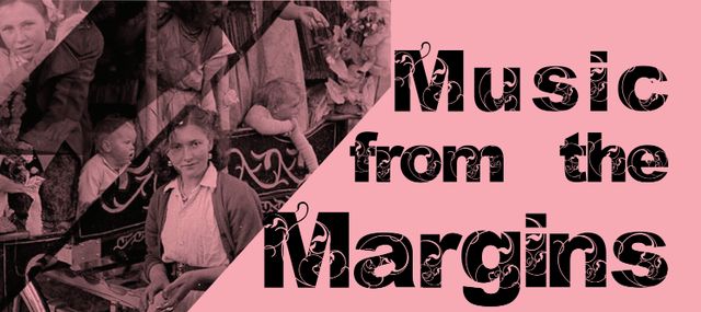 Music from the Margins