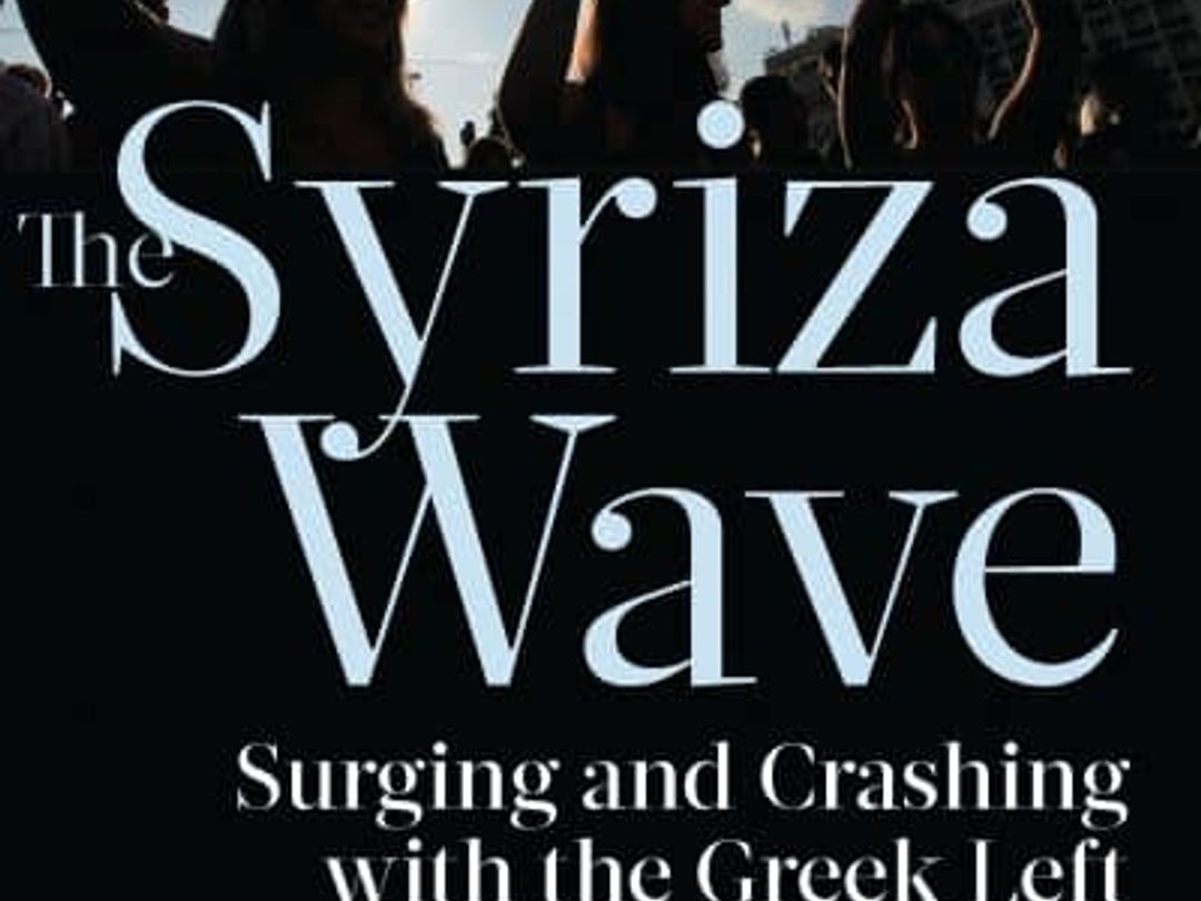 The SYRIZA Wave: Surging and Crashing with the Greek Left